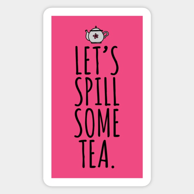 Spill Tea Sticker by JasonLloyd